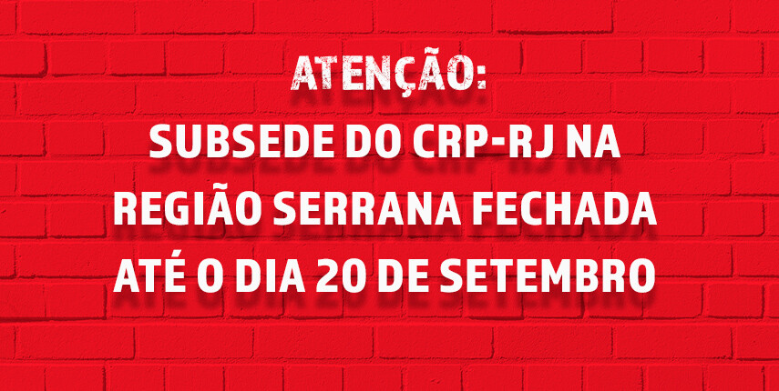 subsede-do-crp-rj-na-regiao-serrana-fechada-ate-20-de-setembro-6a-feira